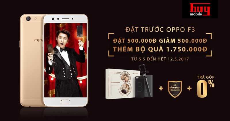 Đặt trước Oppo F3 tặng 500.000 đồng tiền cọc kèm quà khủng 1.750.000 đồng tại Huymobile 6 11